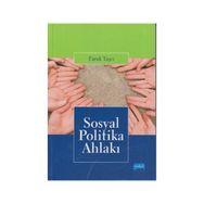 SOSYAL POLITIKA AHLAKI - FARUK TAŞÇI