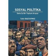 Sosyal Politika Daha İyi Bir Toplum Arayışı - Dora Basım Yayın
