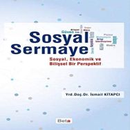 SOSYAL SERMAYE SOSYAL BILIME KARŞI BIN YILIN EŞİĞİNDE EKONOMI POLITIK VE SOSYAL BILIMLER - BEN FINE