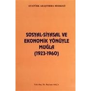 Sosyal-Siyasal ve Ekonomik Yönüyle Muğla - Bayram Akça