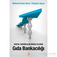 Sosyal Sorumluluk Modeli Olarak Gıda Bankacılığı - Mehmet Emin Okur Züleyha Sayın