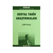 SOSYAL TARIH ARAŞTIRMALARI - LÜTFİ ERİŞÇİ