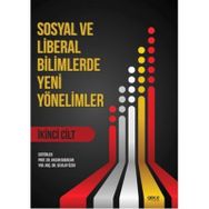Sosyal ve Liberal Bilimlerde Yeni Yönelimler 2. Cilt - Hasan Babacan Sevilay Özer