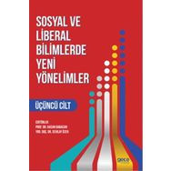 Sosyal ve Liberal Bilimlerde Yeni Yönelimler 3. Cilt - Hasan Babacan