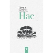 Sosyal ve Psikolojik Boyutlarıyla Hac - Diyanet Vakfı Yayınları