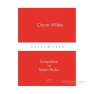 SOSYALIZM VE İNSAN RUHU - OSCAR WILDE