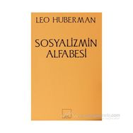 SOSYALIZMIN ALFABESI - LEO HUBERMAN