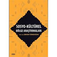 Sosyo - Kültürel Bölge Araştırmaları - Prof. Dr. Orhan Türkdoğan