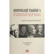 Sosyoloji Tarihi 1: İbni Haldun, Machiavelli, Montesquieu ve Rousseau'nun Sosyal Teorileri - Sezgin Kızılçelik