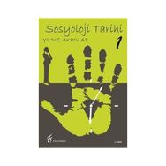Sosyoloji Tarihi 1 - Yıldız Akpolat