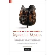 SOSYOLOJI VE ANTROPOLOJI - MARCEL MAUSS
