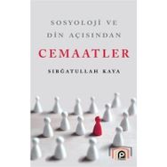Sosyoloji ve Din Açısından Cemaatler-Sıbğatullah Kaya