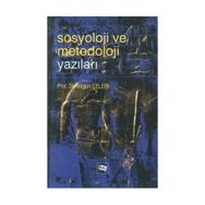 Sosyoloji ve Metodoloji Yazıları - Nilgün Çelebi
