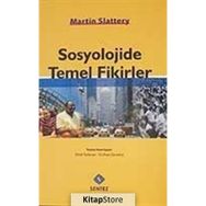 SOSYOLOJIDE TEMEL FIKIRLER - MARTIN SLATTERY