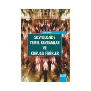 Sosyolojide Temel Kavramlar ve Kurucu Fikirler - Zafer Durdu