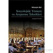 Sosyolojide Yöntem ve Araştırma Teknikleri - Hüseyin Bal