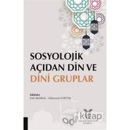 Sosyolojik Açıdan Din Ve Dini Gruplar - Kolektif