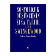 Sosyolojik Düşüncenin Kısa Tarihi - Alan Swingewood