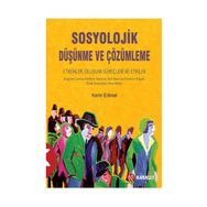 Sosyolojik Düşünme ve Çözümleme - Kerim Edinsel