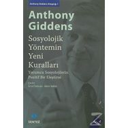 Sosyolojik Yöntemin Yeni Kuralları - Anthony Giddens