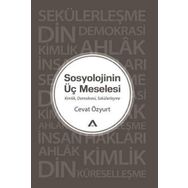 Sosyolojinin Üç Meselesi - Cevat Özyurt