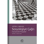 Sosyolojiye Çağrı: Hümanist Bir Perspektif - Peter L. Berger