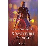 Şövalyenin Dönüşü - Emine Özel Summak