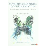 Soykırım Yıllarında Çocuklar ve Oyun - George Eisen