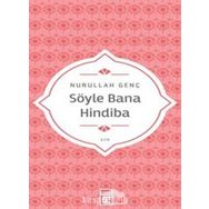 Söyle Bana Hindiba - Nurullah Genç