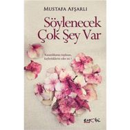 Söylenecek Çok Şey Var - Mustafa Afşarlı
