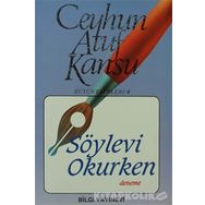 SÖYLEVİ OKURKEN - CEYHUN ATUF KANSU