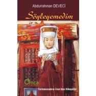 Söyleyemedim - Abdurrahman Deveci