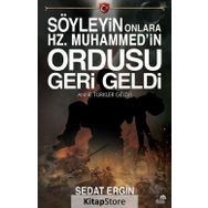 Söyleyin Onlara Hz.muhammed'in Ordusu Geri Geldi - Sedat Ergin