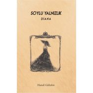 Soylu Yalnızlık Diana - Hamdi Gültekin