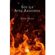 Söz ile Ateş Arasında - Esma Özlen