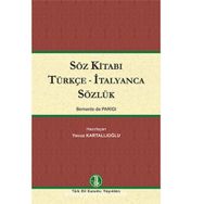 Söz Kitabı Türkçe - İtalyanca Sözlük - Bernardo da Parigi