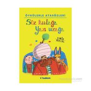Söz Kulağa Yazı Uzağa - Habib Bektaş
