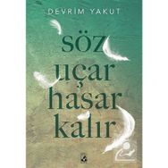 Söz Uçar Hasar Kalır - Devrim Yakut