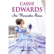 SÖZ VERMİŞTİN BANA - CASSIE EDWARDS