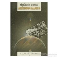 SÖZCÜKLERİN NEFESINDE ATEIZMDEN ALLAH'A - MELÂHAT ÜRKMEZ