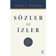 Sözler ve İzler - Savaş Ş. Barkçin