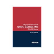 Sözleşmeye Aykırı Mal Tesliminde Yenisiyle Değiştirme Hakkı - Nafiye Yücedağ