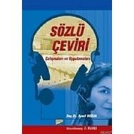 SÖZLÜ ÇEVİRİ ÇALIŞMALARI VE UYGULAMALARI - AYMIL DOĞAN