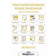 Sözlü Çeviri Eğitiminde Bilişsel İncelemeler - Gülfidan Aytaş