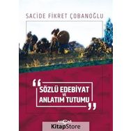 Sözlü Edebiyat ve Anlatım Tutumu - Sacide Fikret Çobanoğlu