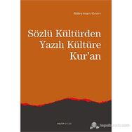 SÖZLÜ KÜLTÜR'DEN YAZILI KÜLTÜRE KUR'AN - SÜLEYMAN GEZER