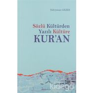 SÖZLÜ KÜLTÜR'DEN YAZILI KÜLTÜRE KUR'AN - SÜLEYMAN GEZER