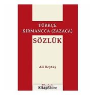 SÖZLÜK / TÜRKÇE - KIRMANCCA (ZAZACA) FERHENGE TIRKİ - KIRMANCKİ (ZAZAKI) - KOMISYON
