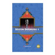 SÖZÜN DOĞRUSU 1 - YAVUZ BÜLENT BAKILER