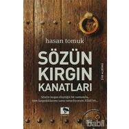 SÖZÜN KIRGIN KANATLARI - HASAN TOMUK